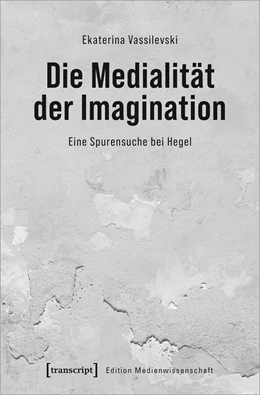 Abbildung von Vassilevski | Hegels Phantasie | 1. Auflage | 2023 | beck-shop.de