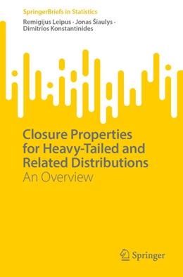 Abbildung von Leipus / Siaulys | Closure Properties for Heavy-Tailed and Related Distributions | 1. Auflage | 2023 | beck-shop.de