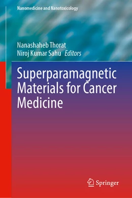 Abbildung von Thorat / Sahu | Superparamagnetic Materials for Cancer Medicine | 1. Auflage | 2023 | beck-shop.de