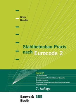 Abbildung von Bender / Goris | Stahlbetonbau-Praxis nach Eurocode 2: Band 2 | 7. Auflage | 2023 | beck-shop.de