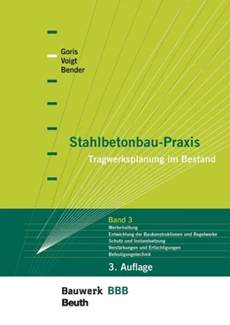 Abbildung von Bender / Goris | Stahlbetonbau-Praxis: Band 3 | 3. Auflage | 2023 | beck-shop.de