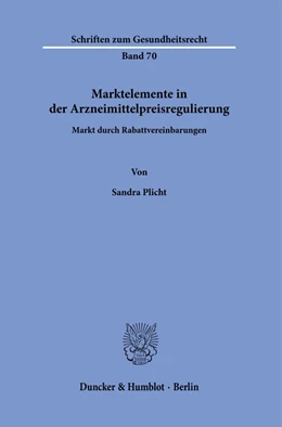 Abbildung von Plicht | Marktelemente in der Arzneimittelpreisregulierung. | 1. Auflage | 2023 | 70 | beck-shop.de