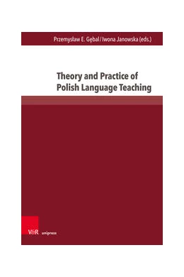 Abbildung von G¿bal / Janowska | Theory and Practice of Polish Language Teaching | 1. Auflage | 2024 | beck-shop.de