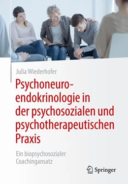 Abbildung von Wiederhofer | Psychoneuroendokrinologie in der psychosozialen und psychotherapeutischen Praxis | 1. Auflage | 2024 | beck-shop.de