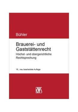 Abbildung von Bühler | Brauerei- und Gaststättenrecht | 16. Auflage | 2024 | beck-shop.de