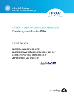 Abbildung von Förster | Energieeinkopplung und Energieumwandlungsprozesse bei der Bearbeitung von Metallen mit ultrakurzen Laserpulsen | 1. Auflage | 2023 | beck-shop.de