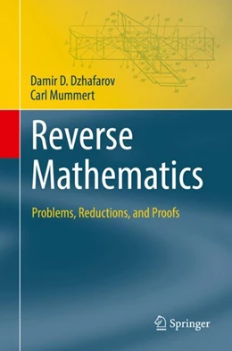 Abbildung von Dzhafarov / Mummert | Reverse Mathematics | 1. Auflage | 2023 | beck-shop.de