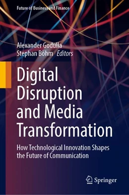 Abbildung von Godulla / Böhm | Digital Disruption and Media Transformation | 1. Auflage | 2023 | beck-shop.de