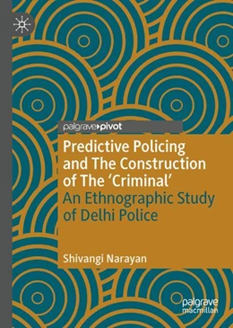 Abbildung von Narayan | Predictive Policing and The Construction of The 'Criminal' | 1. Auflage | 2023 | beck-shop.de