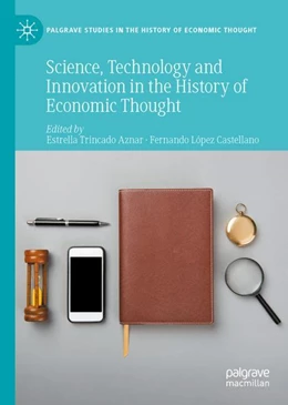 Abbildung von Trincado Aznar / López Castellano | Science, Technology and Innovation in the History of Economic Thought | 1. Auflage | 2023 | beck-shop.de
