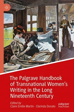 Abbildung von Martin / Donato | The Palgrave Handbook of Transnational Women’s Writing in the Long Nineteenth Century | 1. Auflage | 2024 | beck-shop.de