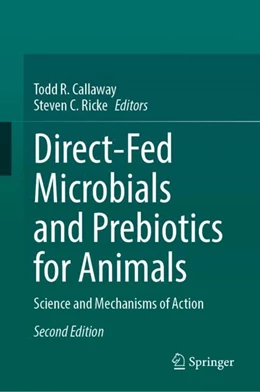 Abbildung von Callaway / Ricke | Direct-Fed Microbials and Prebiotics for Animals | 2. Auflage | 2023 | beck-shop.de