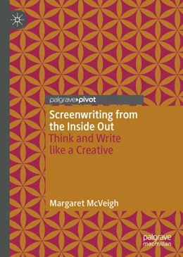Abbildung von McVeigh | Screenwriting from the Inside Out | 1. Auflage | 2023 | beck-shop.de
