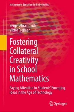 Abbildung von Abramovich / Freiman | Fostering Collateral Creativity in School Mathematics | 1. Auflage | 2023 | 23 | beck-shop.de