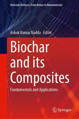 Abbildung von Nadda | Biochar and its Composites | 1. Auflage | 2023 | beck-shop.de