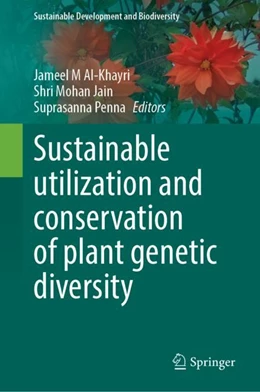 Abbildung von Al-Khayri / Jain | Sustainable Utilization and Conservation of Plant Genetic Diversity | 1. Auflage | 2024 | 35 | beck-shop.de