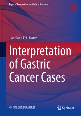 Abbildung von Cai | Interpretation of Gastric Cancer Cases | 1. Auflage | 2024 | beck-shop.de