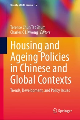 Abbildung von Chun Tat Shum / Kwong | Housing and Ageing Policies in Chinese and Global Contexts | 1. Auflage | 2023 | 15 | beck-shop.de