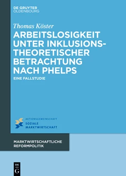 Abbildung von Köster | Arbeitslosigkeit unter inklusionstheoretischer Betrachtung nach Phelps | 1. Auflage | 2023 | beck-shop.de