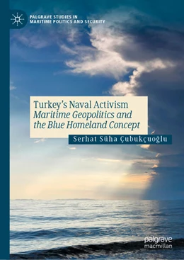 Abbildung von Çubukçuoglu | Turkey's Naval Activism | 1. Auflage | 2023 | beck-shop.de