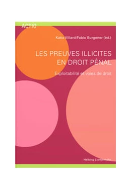 Abbildung von Villard / Burgener | Les preuves illicites en droit pénal | 1. Auflage | 2023 | beck-shop.de