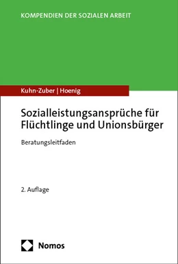 Abbildung von Kuhn-Zuber / Hoenig | Sozialleistungsansprüche für Flüchtlinge und Unionsbürger | 2. Auflage | 2024 | beck-shop.de