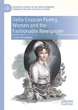 Abbildung von Knowles | Della Cruscan Poetry, Women and the Fashionable Newspaper | 1. Auflage | 2023 | beck-shop.de