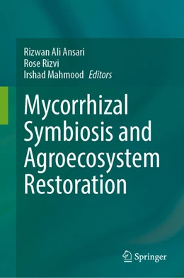 Abbildung von Ansari / Rizvi | Mycorrhizal Symbiosis and Agroecosystem Restoration | 1. Auflage | 2024 | beck-shop.de