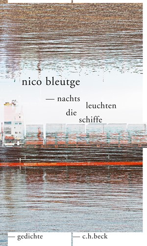 Cover: Nico Bleutge, nachts leuchten die schiffe