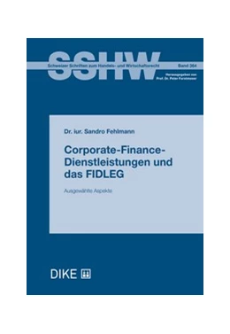 Abbildung von Fehlmann | Corporate-Finance-Dienstleistungen und das FIDLEG – ausgewählte Aspekte | 1. Auflage | 2023 | Band 364 | beck-shop.de