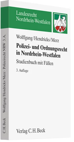 Abbildung von Wolffgang / Hendricks | Polizei- und Ordnungsrecht in Nordrhein-Westfalen: Polizeirecht NRW | 3. Auflage | 2011 | beck-shop.de