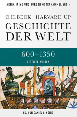 Abbildung von Iriye / Osterhammel | Geschichte der Welt 600-1350 Geteilte Welten | 1. Auflage | 2023 | beck-shop.de