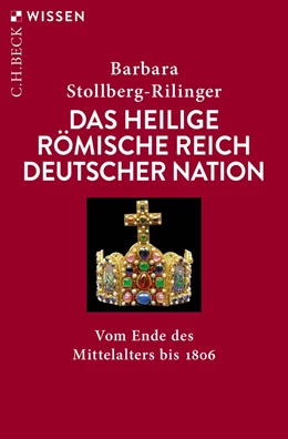 Abbildung von Stollberg-Rilinger | Das Heilige Römische Reich Deutscher Nation | 7. Auflage | 2023 | 2399 | beck-shop.de