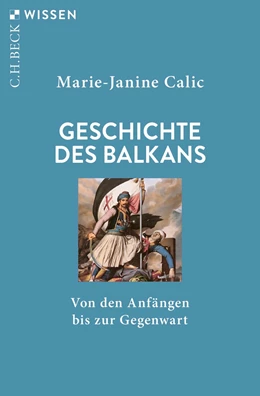 Abbildung von Calic | Geschichte des Balkans | 1. Auflage | 2023 | 2949 | beck-shop.de