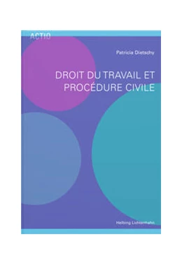 Abbildung von Dietschy | Droit du travail et procédure civile | 1. Auflage | 2023 | beck-shop.de