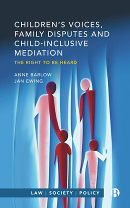 Abbildung von Barlow / Ewing | Children’s Voices, Family Disputes and Child-Inclusive Mediation | 1. Auflage | 2024 | beck-shop.de