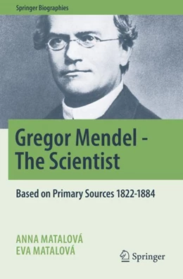 Abbildung von Matalová | Gregor Mendel - The Scientist | 1. Auflage | 2023 | beck-shop.de