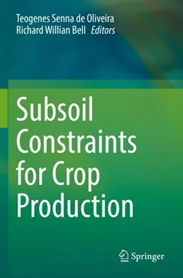 Abbildung von Oliveira / Bell | Subsoil Constraints for Crop Production | 1. Auflage | 2023 | beck-shop.de