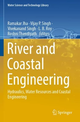 Abbildung von Jha / Singh | River and Coastal Engineering | 1. Auflage | 2023 | 117 | beck-shop.de