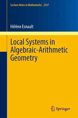 Abbildung von Esnault | Local Systems in Algebraic-Arithmetic Geometry | 1. Auflage | 2023 | 2337 | beck-shop.de