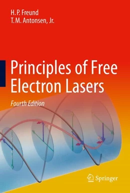 Abbildung von Freund / Antonsen, Jr. | Principles of Free Electron Lasers | 4. Auflage | 2023 | beck-shop.de