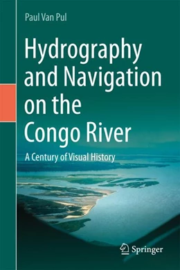 Abbildung von Van Pul | Hydrography and Navigation on the Congo River | 1. Auflage | 2023 | beck-shop.de