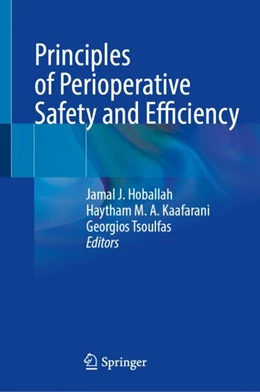Abbildung von Hoballah / Kaafarani | Principles of Perioperative Safety and Efficiency | 1. Auflage | 2024 | beck-shop.de