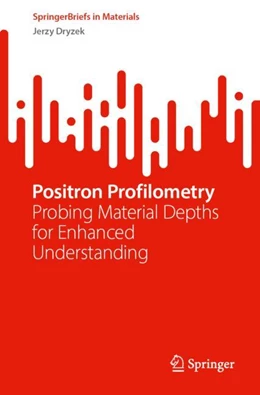 Abbildung von Dryzek | Positron Profilometry | 1. Auflage | 2023 | beck-shop.de