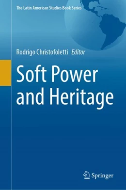 Abbildung von Christofoletti | Soft Power and Heritage | 1. Auflage | 2023 | beck-shop.de