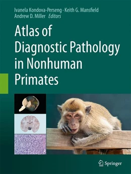 Abbildung von Kondova - Perseng / Mansfield | Atlas of Diagnostic Pathology in Nonhuman Primates | 1. Auflage | 2024 | beck-shop.de