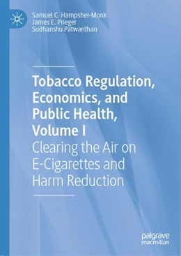 Abbildung von Hampsher-Monk / Prieger | Tobacco Regulation, Economics, and Public Health, Volume I | 1. Auflage | 2024 | beck-shop.de