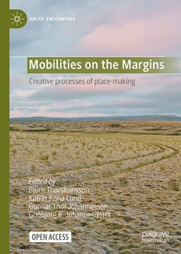 Abbildung von Thorsteinsson / Lund | Mobilities on the Margins | 1. Auflage | 2023 | beck-shop.de
