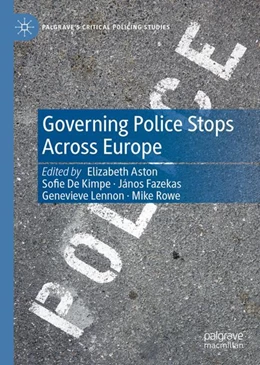 Abbildung von Aston / De Kimpe | Governing Police Stops Across Europe | 1. Auflage | 2023 | beck-shop.de