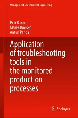 Abbildung von Baron / Kociško | Application of Troubleshooting Tools in the Monitored Production Processes | 1. Auflage | 2023 | beck-shop.de